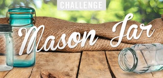 Mason Jar Challenge