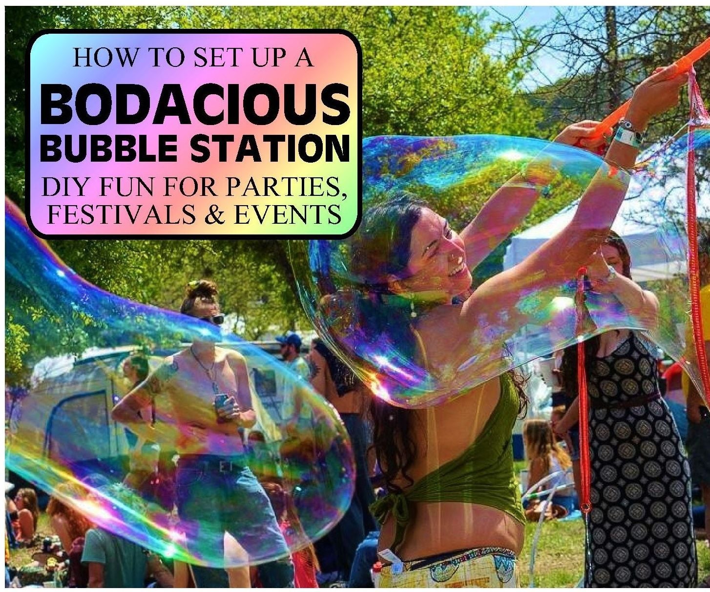 Set Up a BODACIOUS BUBBLE STATION for PARTIES, FESTIVALS & EVENTS
