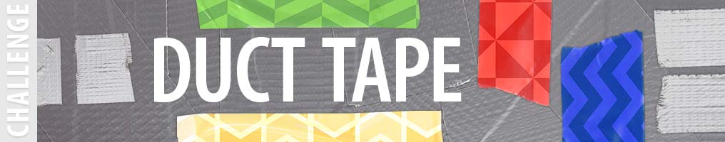 Duct Tape Challenge 2017