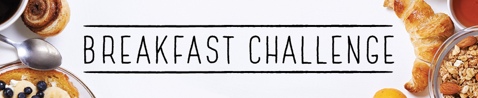 Breakfast Challenge 2017