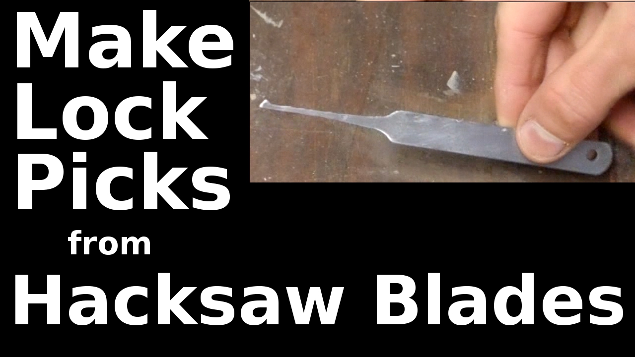 Make Lock Picks From an Old Hacksaw Blade Instructables