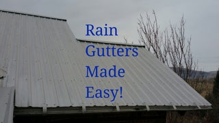 Rain Gutters Made Easy 8 Steps With Pictures Instructables
