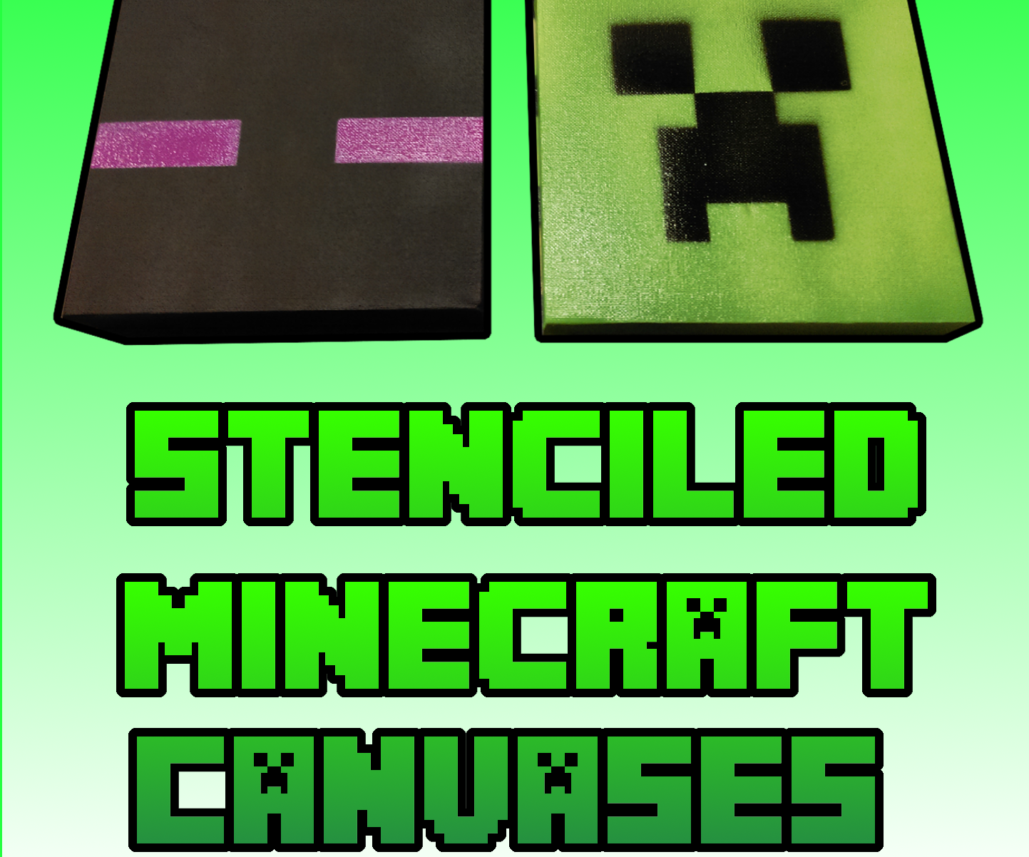 Stencil and Spray Your Own Minecraft Canvases for Cheap! 5 Steps (with
