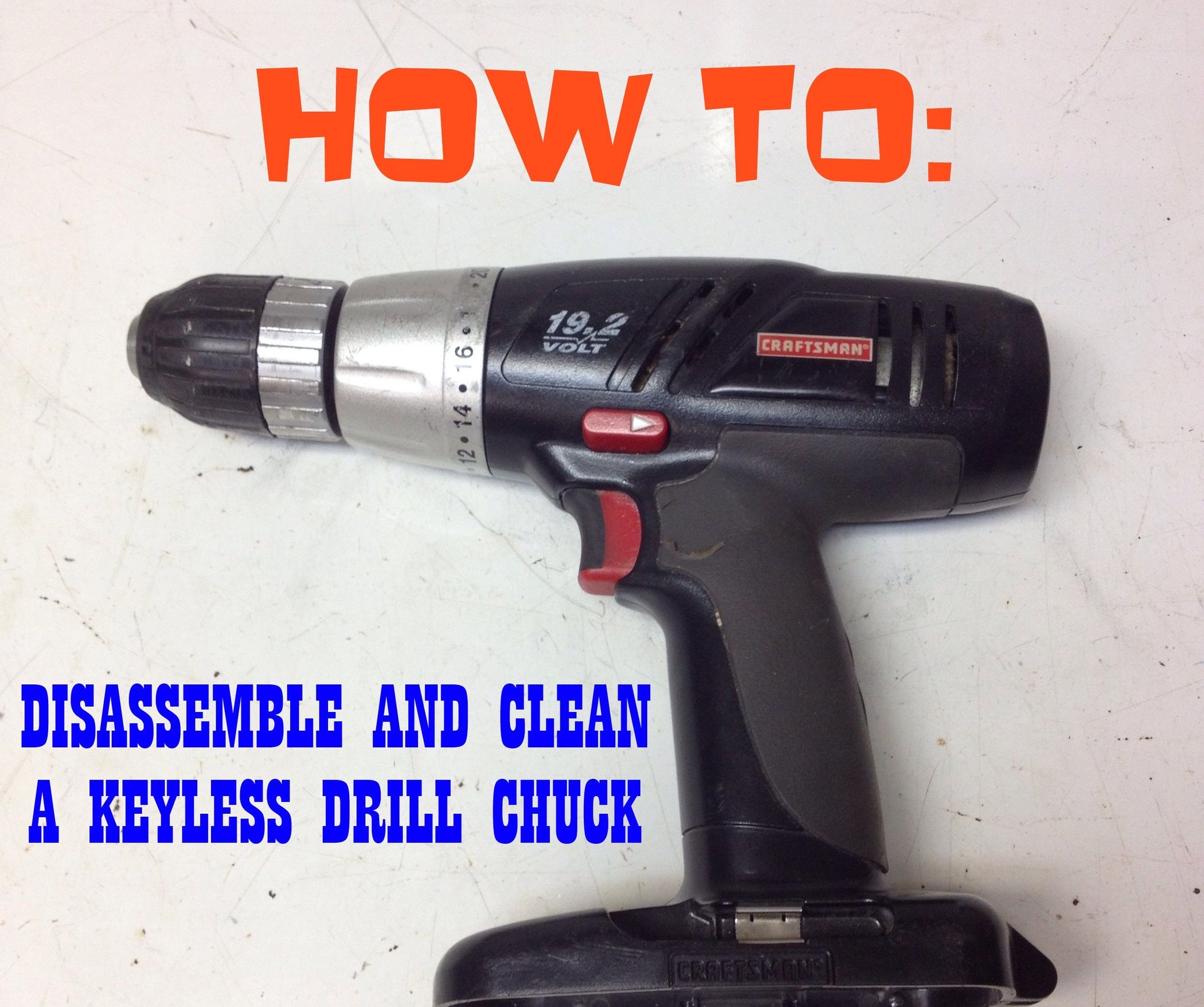 How to Disassemble a Keyless Drill Chuck 9 Steps (with Pictures