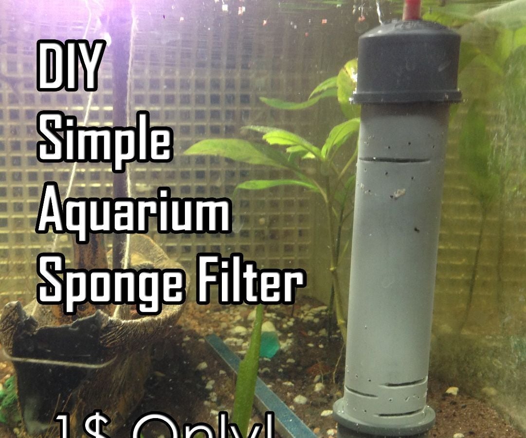DIY Simple PVC Sponge Filter for Aquariums! 9 Steps Instructables