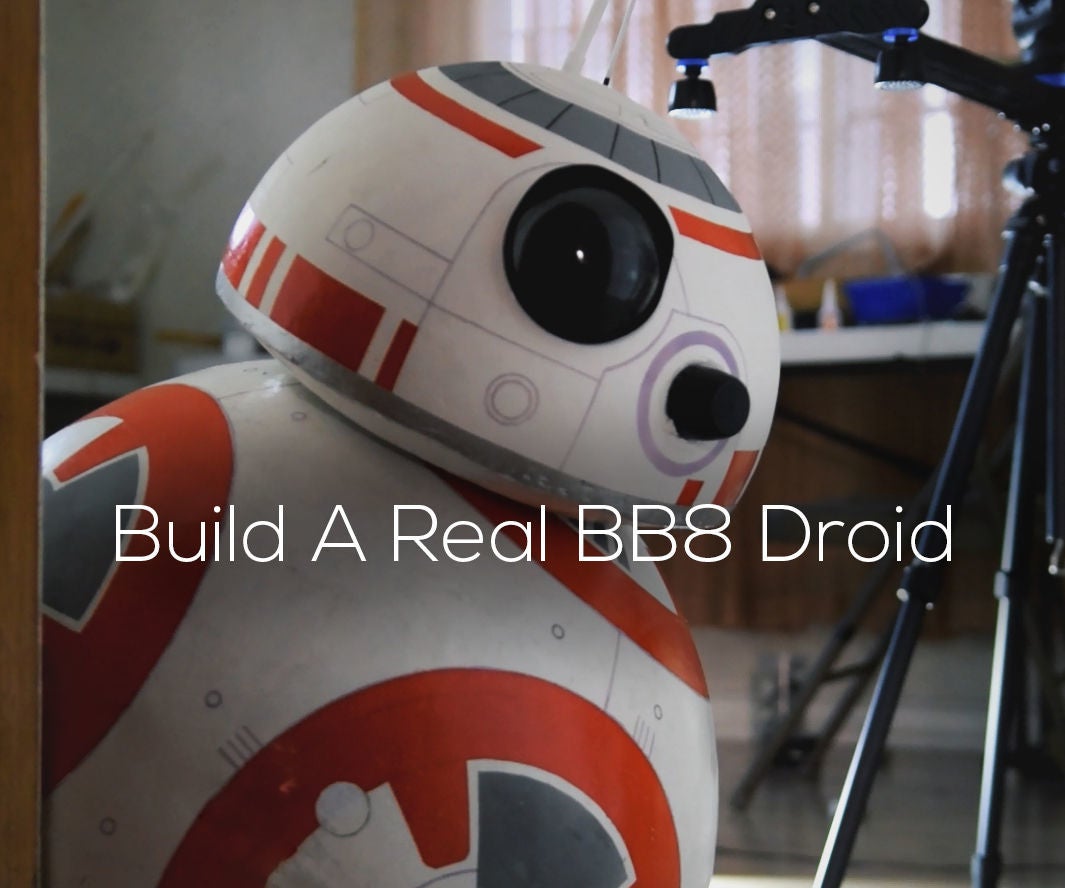 DIY LifeSize Phone Controlled BB8 Droid 47 Steps (with