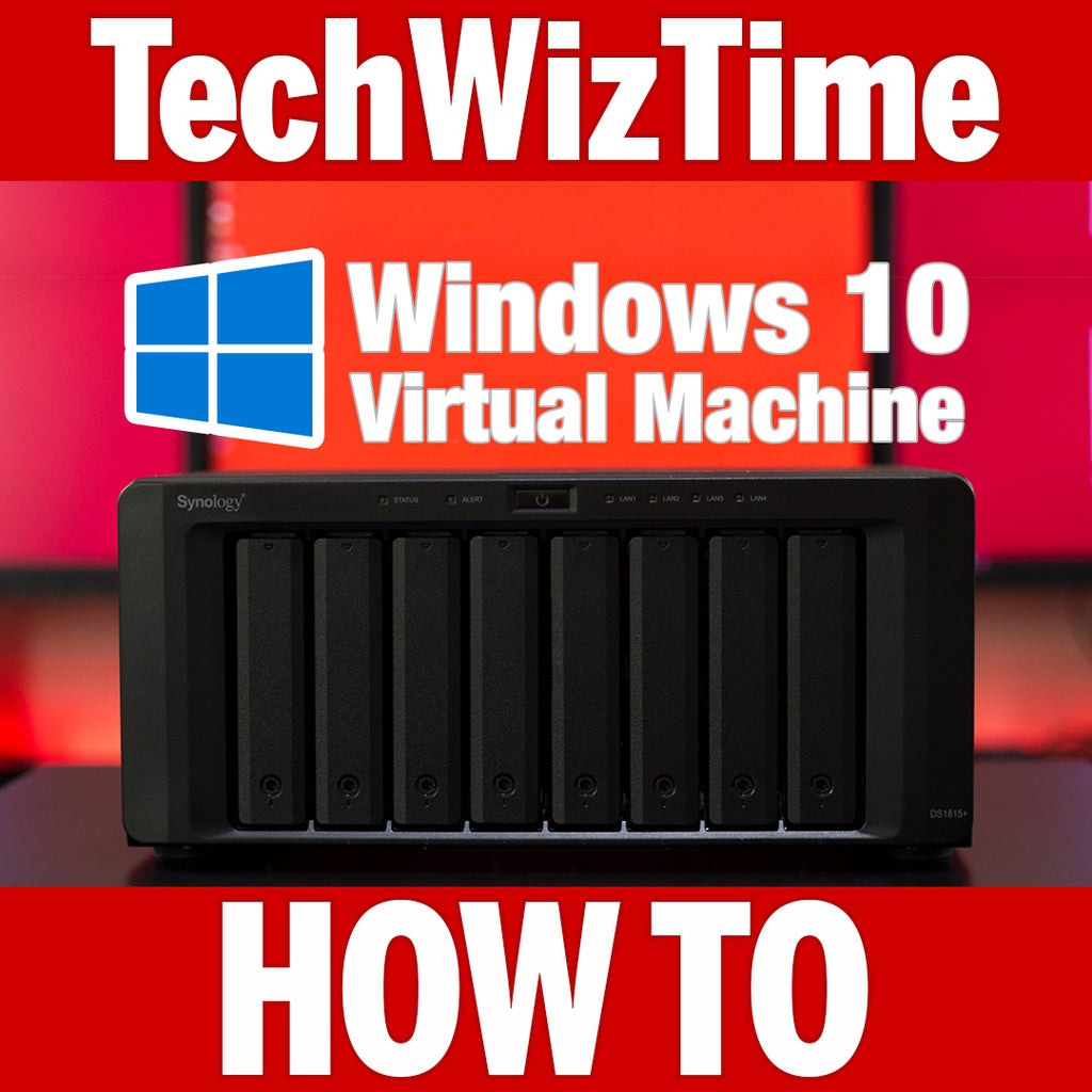 Windows 10 Virtual Machine On A Synology Nas 9 Steps Instructables