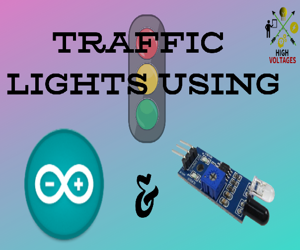 Traffic Lights Using Arduino and IR Sensor