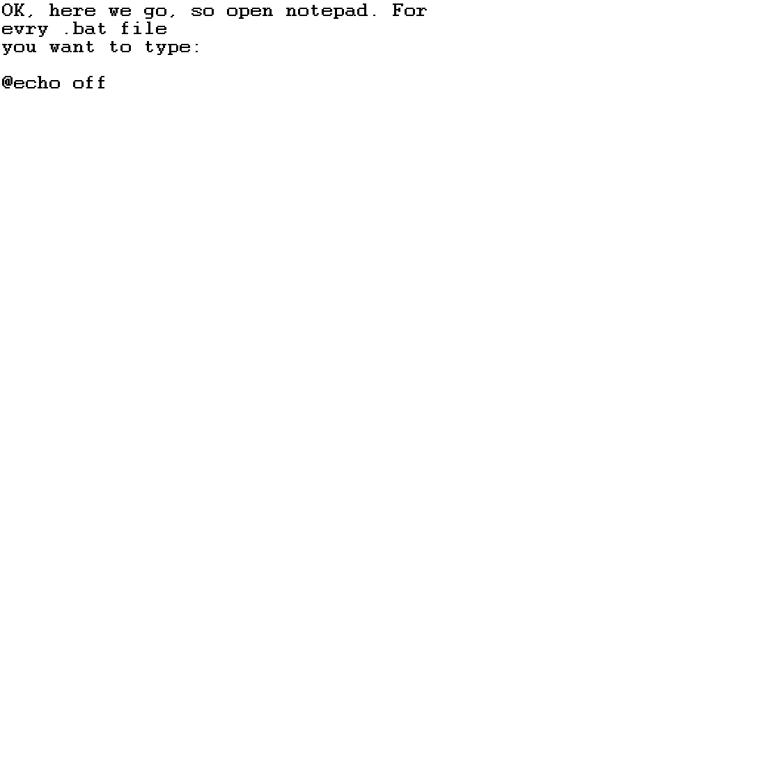 How to Make Batch File Software on Notepad for Windows XP 10 Steps