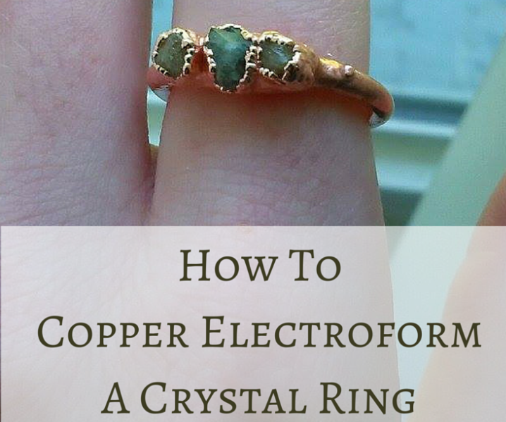 How to Copper Electroform a Ring 9 Steps (with Pictures)