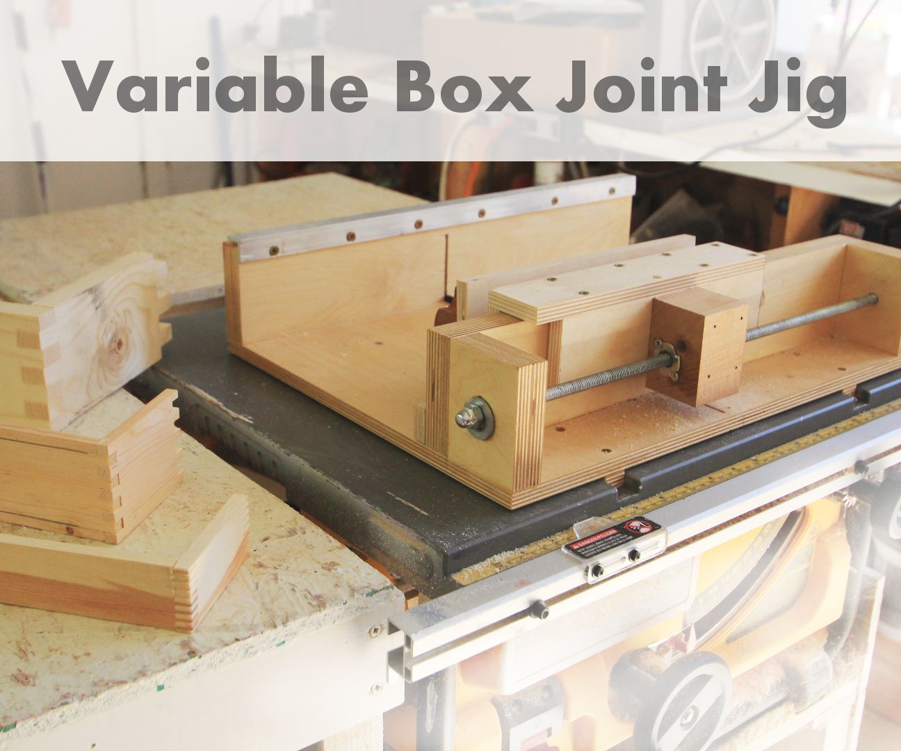 How to Build a Variable Box Joint Jig 11 Steps (with Pictures