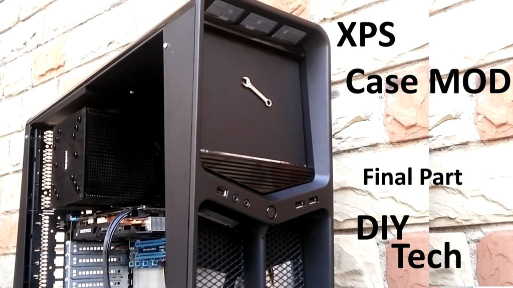 Dell Xps 630i Case Mod 4 Steps Instructables